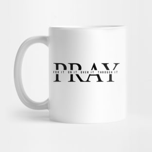 Christian Pray For It On It Over It Through It, Prayer Praying Jesus Bibble Verse Mug